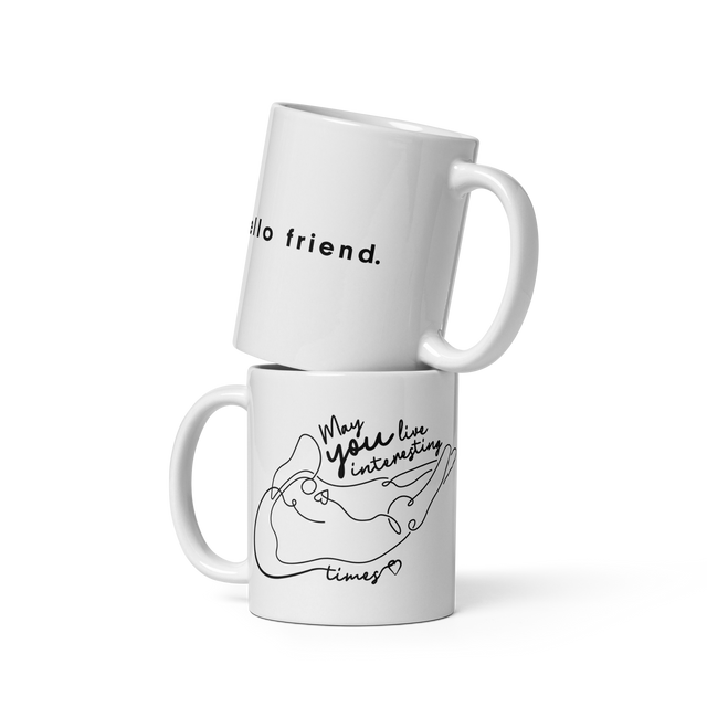 "Hello friend." Mug